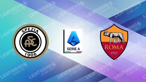 Video kết quả Spezia vs AS Roma, vòng 27 VĐQG Italia