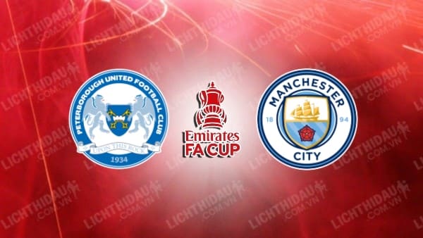 Video kết quả Peterborough vs Man City, vòng 5 FA Cup