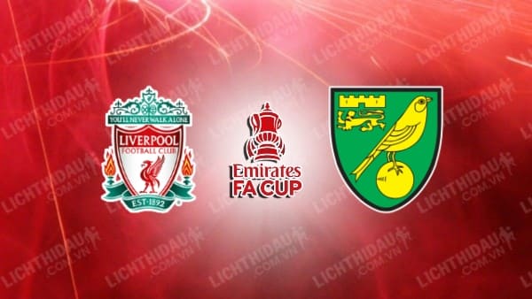 Video kết quả Liverpool vs Norwich City, vòng 5 FA Cup