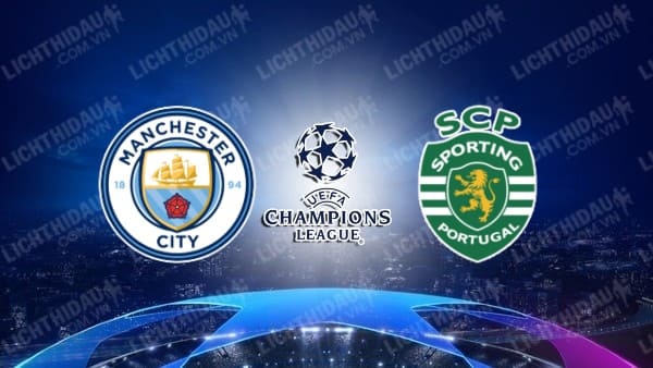 Video kết quả Man City vs Sporting Lisbon, lượt về vòng 1/8 Champions League