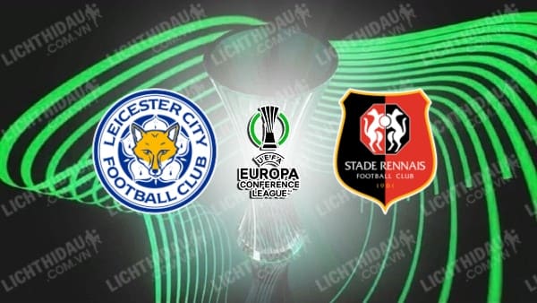 Video kết quả Leicester City vs Rennes, lượt đi vòng 1/8 Confenrence League