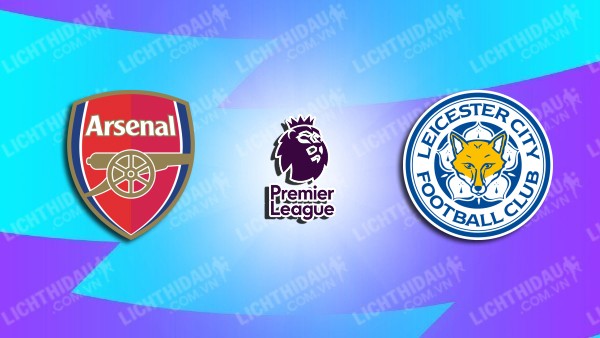 Video kết quả Arsenal vs Leicester City, vòng 29 Ngoại hạng Anh