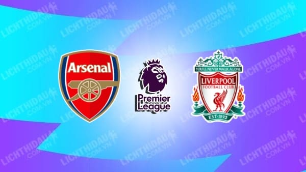 Video kết quả Arsenal vs Liverpool, đá bù vòng 27 Ngoại hạng Anh