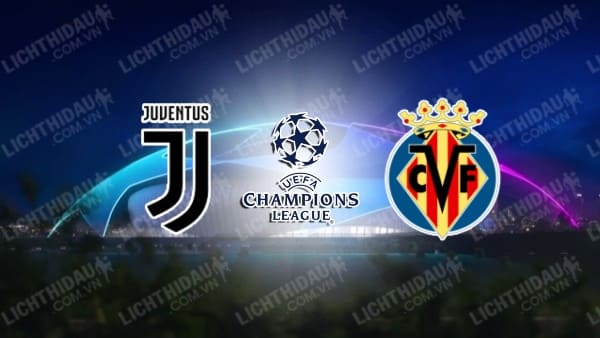 Video kết quả Juventus vs Villarreal, lượt về vòng 1/8 Champions League