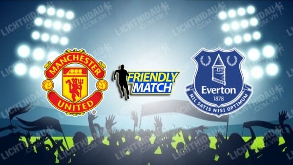 Video kết quả Man Utd 4-0 Everton, giao hữu CLB