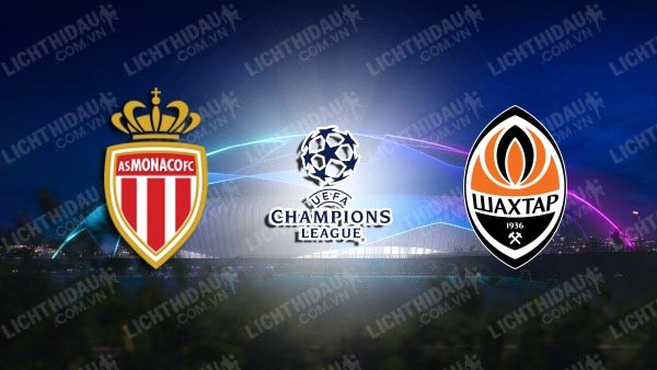 Video kết quả Monaco 0-1 Shakhtar Donetsk, play off Cúp C1 châu Âu