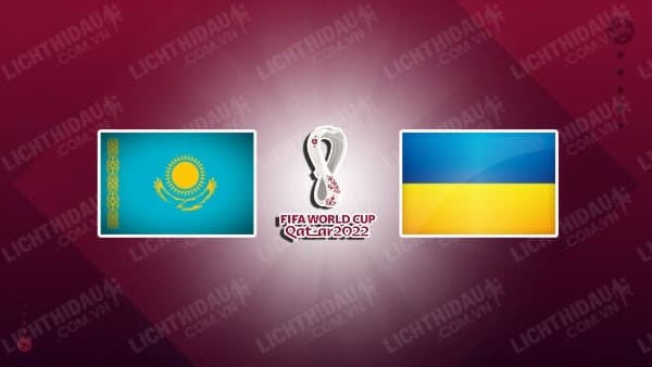 Video kết quả Kazakhstan 2-2 Ukraine, bảng D Vòng loại WC 2022 - KV châu Âu