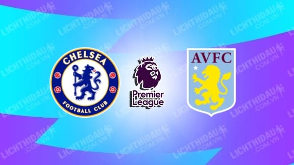 Video kết quả Chelsea 3-0 Aston Villa, vòng 4 Ngoại hạng Anh