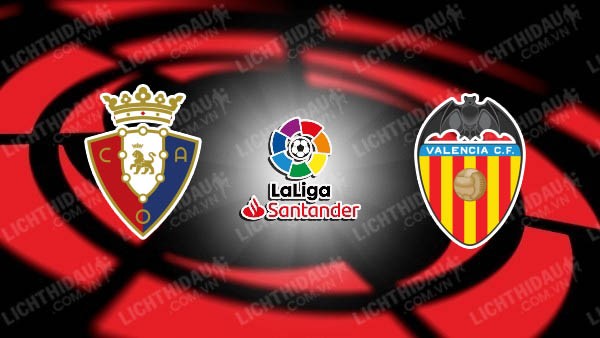 Video kết quả Osasuna 1-4 Valencia, vòng 4 VĐQG Tây Ban Nha