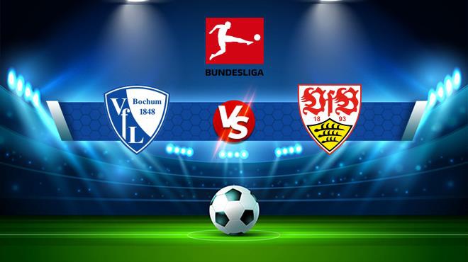 Video kết quả Bochum vs Stuttgart, giải VĐQG Đức