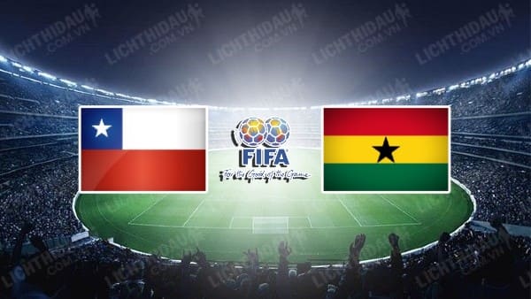 Video kết quả Chile vs Ghana, Giao hữu Quốc tế