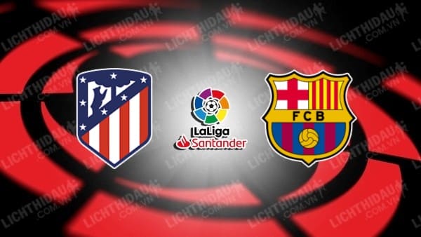 Video kết quả Atletico Madrid 2-0 Barcelona, vòng 8 VĐQG Tây Ban Nha