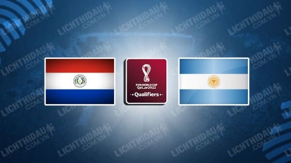 Video kết quả Paraguay vs Argentina, vòng loại WC 2022 - KV Nam Mỹ