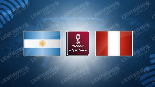 Video kết quả Argentina vs Peru, vòng loại WC 2022 - KV Nam Mỹ