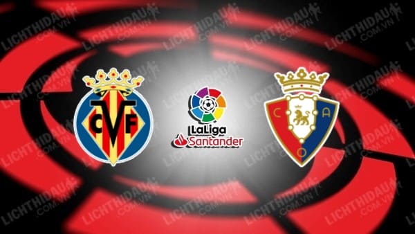 Video kết quả Villarreal vs Osasuna, vòng 9 VĐQG Tây Ban Nha