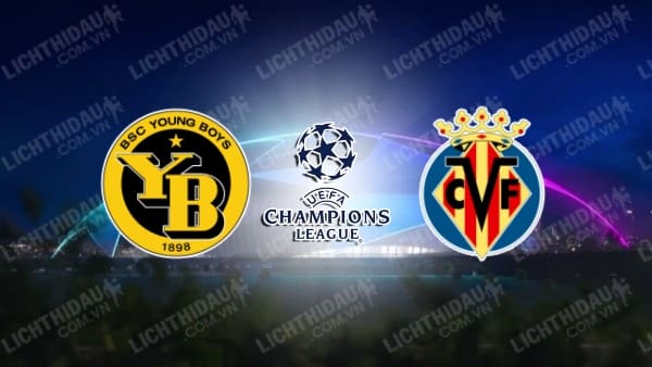 Video kết quả Young Boys vs Villarreal, bảng F Champions League