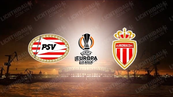 Video kết quả PSV Eindhoven vs Monaco, bảng B Europa League