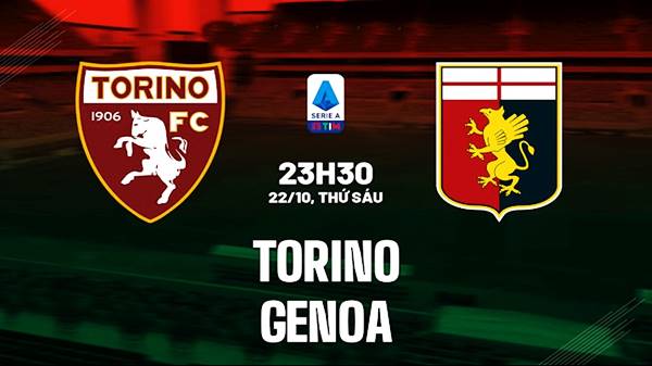 Video kết quả Torino vs Genoa, giải VĐQG Ý - Serie A