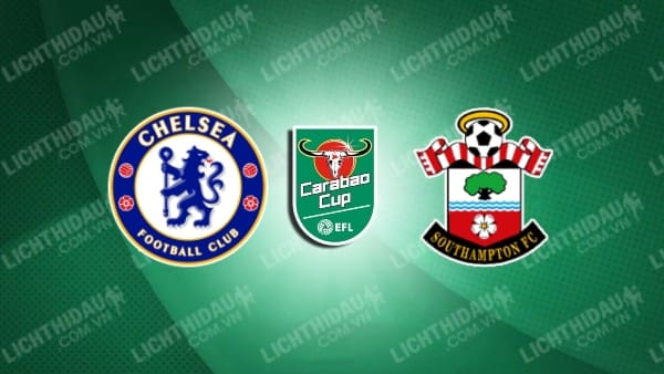 Video kết quả Chelsea vs Southampton, vòng 1/8 Cúp LĐ Anh