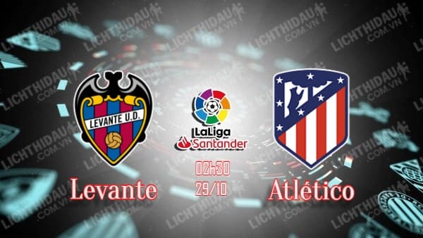 Video kết quả Levante vs Atletico Madrid, vòng 11 VĐQG Tây Ban Nha