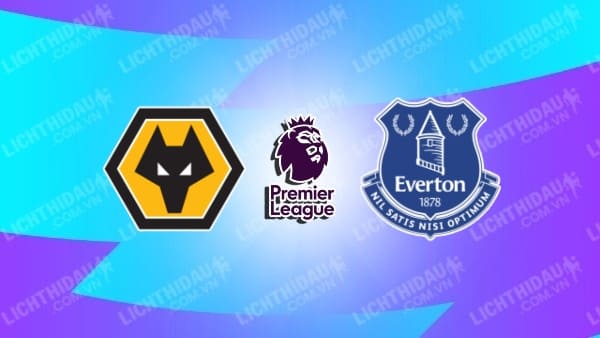 Video kết quả Wolves vs Everton, vòng 10 Ngoại hạng Anh