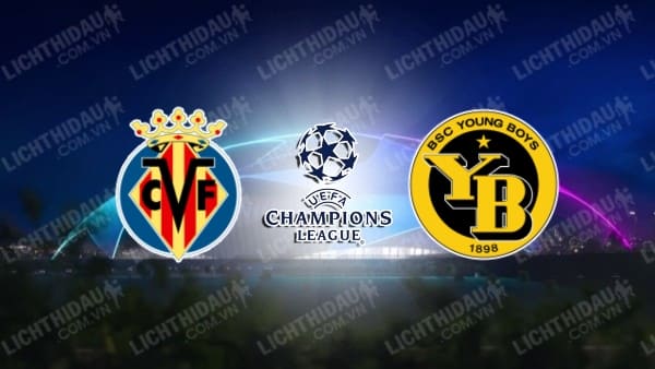 Video kết quả Villarreal vs Young Boys, bảng E Champions League