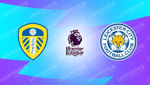 Video kết quả Leeds Utd vs Leicester City, vòng 11 Ngoại hạng Anh