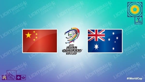 Video kết quả Trung Quốc vs Australia, bảng B vòng loại WC 2022 - KV châu Á