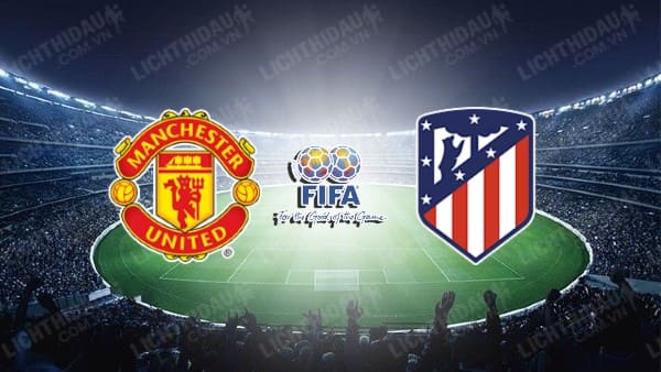 Video highlights Man Utd vs Atletico Madrid, Giao hữu CLB