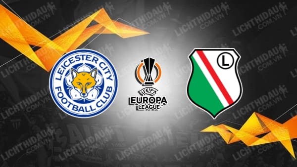 Video kết quả Leicester City vs Legia Warszawa, bảng C Europa League