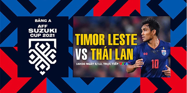 Video kết quả Timor Leste vs Thái Lan, bảng A AFF Cup 2020