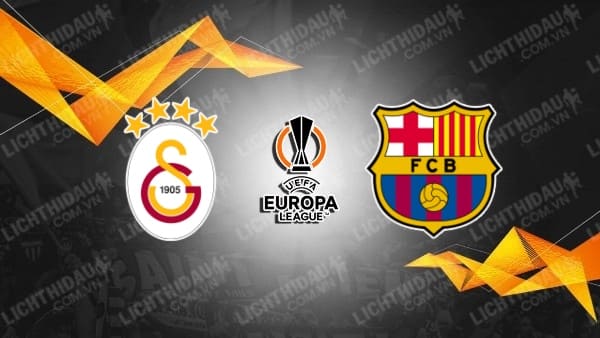 Video kết quả Galatasaray vs Barcelona, lượt về vòng 1/8 Europa League