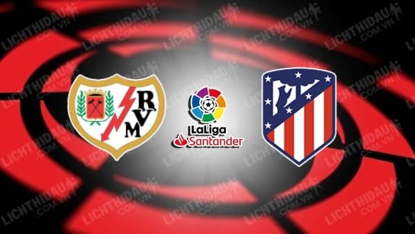 Video kết quả Vallecano vs Atletico Madrid, vòng 29 giải VĐQG Tây Ban Nha