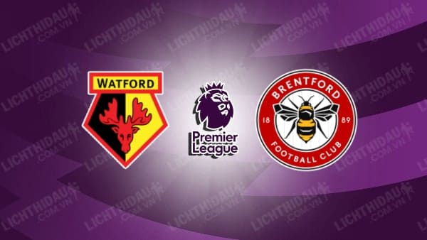 Video kết quả Watford vs Brentford, vòng 33 Ngoại hạng Anh