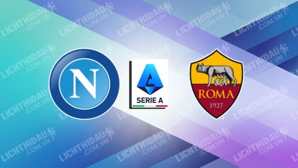 Video kết quả Napoli vs AS Roma, vòng 33 VĐQG Italia