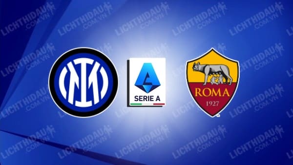 Video kết quả Inter Milan vs AS Roma, vòng 34 VĐQG Italia