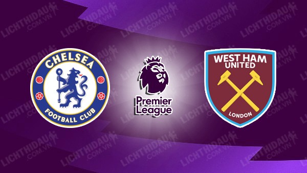 Video kết quả Chelsea vs West Ham, vòng 34 Ngoại Hạng Anh