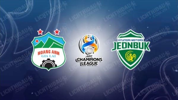 Video kết quả HAGL vs Jeonbuk Hyundai, bảng H Cúp C1 châu Á