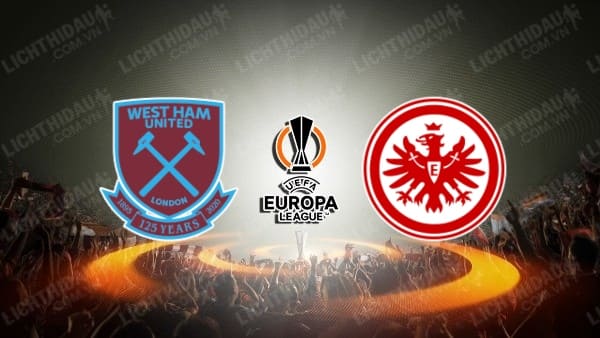 Video kết quả West Ham vs Eintracht Frankfurt, lượt đi Bán kết Europa League