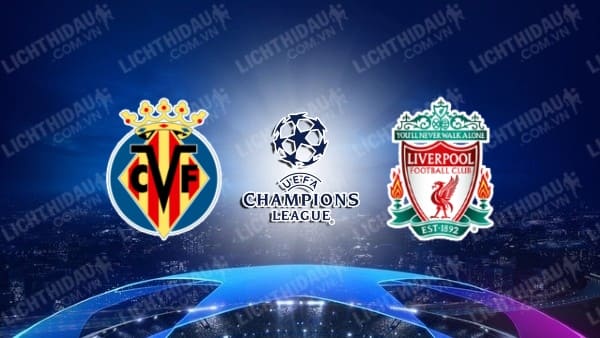 Video kết quả Villarreal vs Liverpool, lượt về Bán kết Champions League