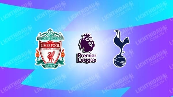 Video kết quả Liverpool vs Tottenham, vòng 36 Ngoại hạng Anh