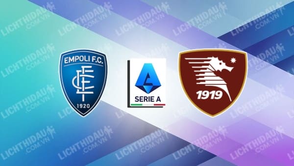 Video kết quả Empoli vs Salernitana, vòng 37 VĐQG Italia