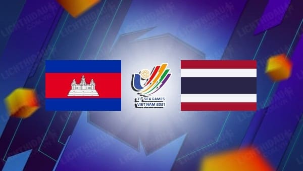 Video kết quả U23 Campuchia vs U23 Thái Lan, bảng B bóng đá Nam SEA Games 31