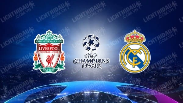 Video kết quả Liverpool vs Real Madrid, Chung kết Champions League