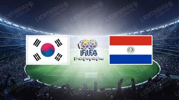 Video kết quả Hàn Quốc vs Paraguay, Giao hữu Quốc tế