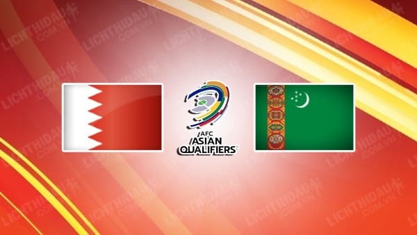 Video kết quả Bahrain vs Turkmenistan, bảng E vòng loại Asian Cup 2023