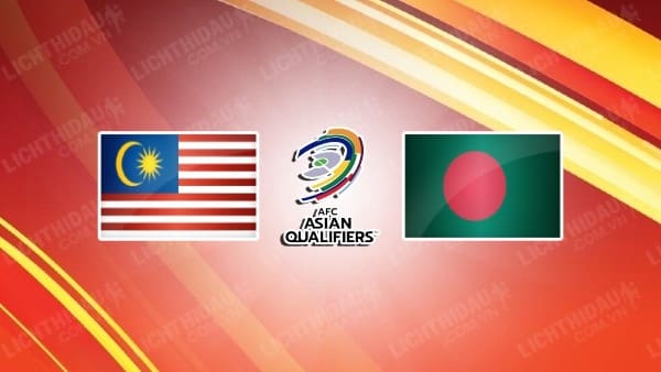 Video kết quả Malaysia vs Bangladesh, bảng E vòng loại Asian Cup 2023