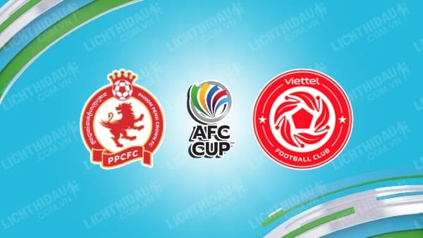 Video kết quả Phnom Penh Crown vs Viettel, bảng I AFC Cup