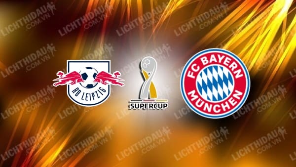 Video highlights RB Leipzig vs Bayern Munich, Siêu cúp Đức