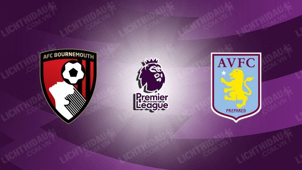 Video highlights Bournemouth vs Aston Villa, vòng 1 Ngoại hạng Anh